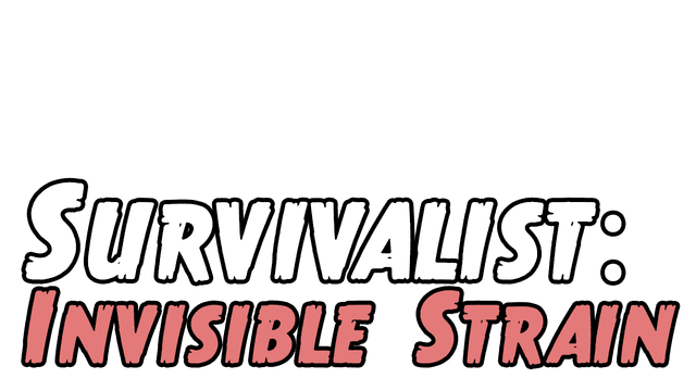 Survivalist: Invisible Strain