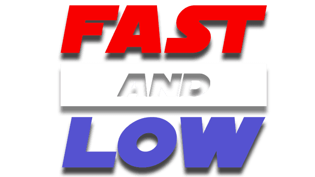 Fast and Low