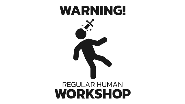 Regular Human Workshop