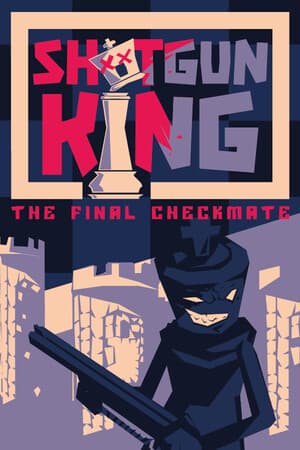 Shotgun King: The Final Checkmate cover art