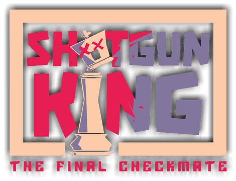 Shotgun King: The Final Checkmate