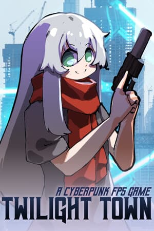Twilight Town: A Cyberpunk FPS cover art