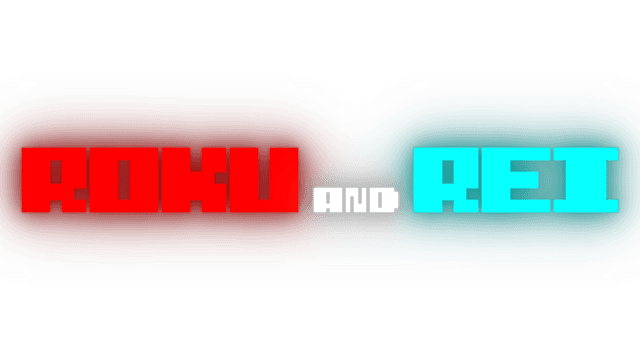 Roku and Rei