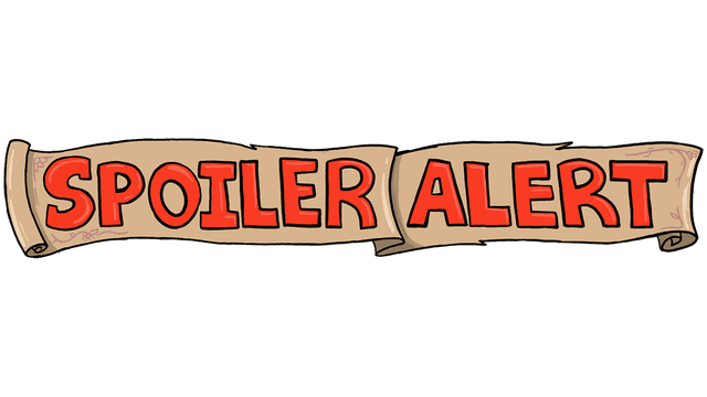 Spoiler Alert