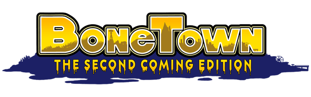 BoneTown: The Second Coming Edition