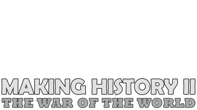 Making History II: The War of the World