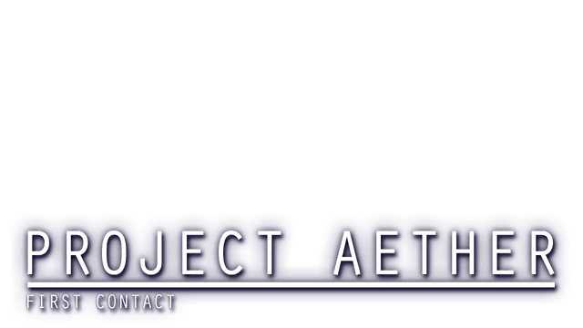Project AETHER: First Contact