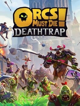 Orcs Must Die Deathtrap cover art