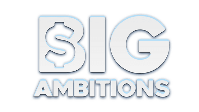 Big Ambitions
