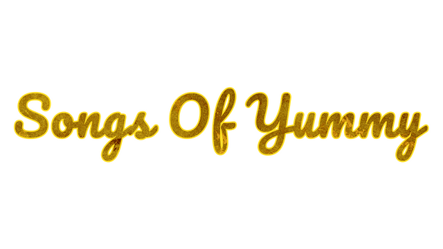 Songs of Yummy